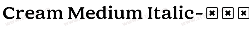 Cream Medium Italic字体转换